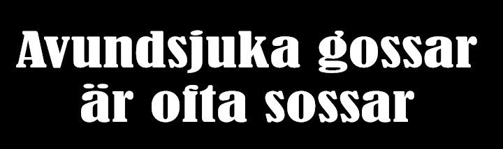 Avundsjuka gossar är ofta sossar Dekal - 20cm, Guld
