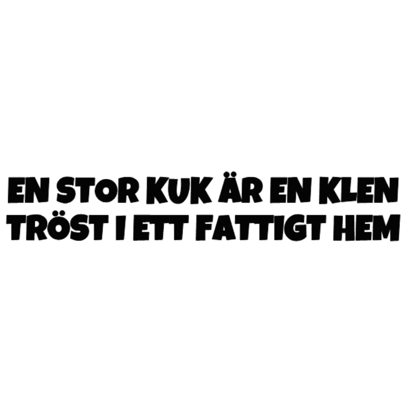 En Stor Kuk Är En Klen Tröst Dekal - 20cm, Guld