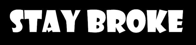 Stay Broke Dekal - 100cm, Guld