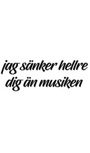 Jag sänker hellre dig än musiken Dekal