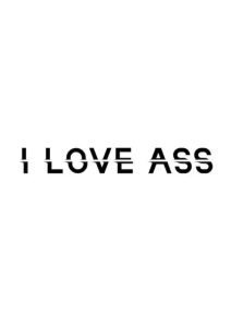 I Love Ass Dekal