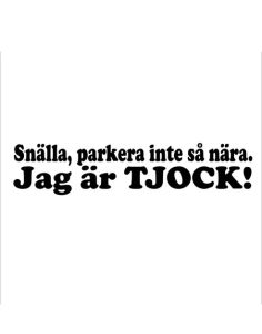 Snälla, parkera inte så nära Dekal
