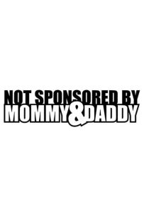 Not sponsored by mommy & daddy Dekal