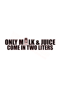 Only Milk & Juice come in two liters Dekal