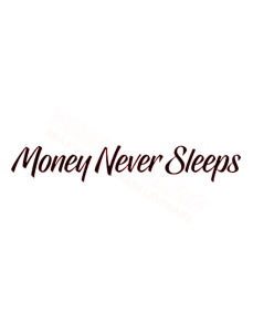 Money Never Sleeps Dekal