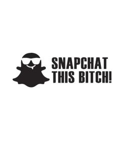 SNAPCHAT THIS BITCH! Dekal