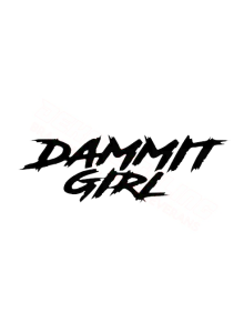 DAMMIT GIRL Dekal
