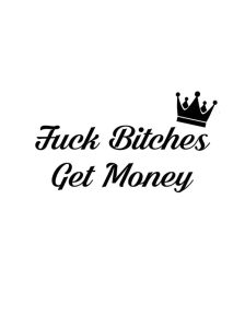 Fuck Bitches Get Money Dekal