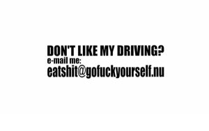 Don´t like my driving? Dekal