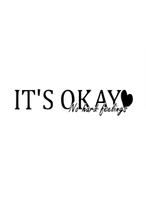 IT’S OKAY, No Hard Feelings Dekal
