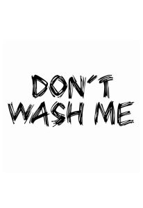 Don’t wash me Dekal