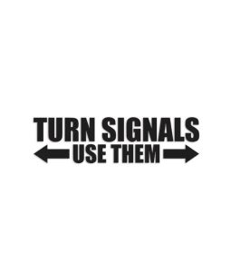 TURN SIGNALS, USE THEM Dekal