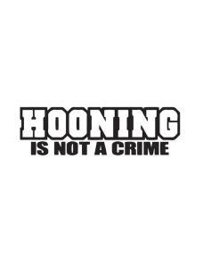 Hooning Is Not A Crime Dekal