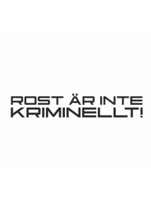 Rost är inte kriminellt Dekal